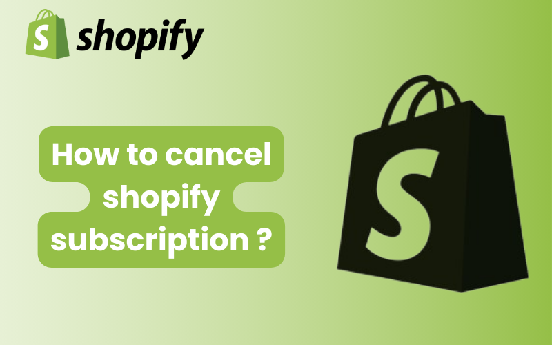 How to cancel shopify subscription