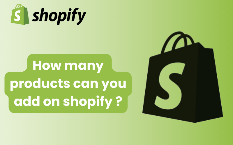 How many products can you add on shopify