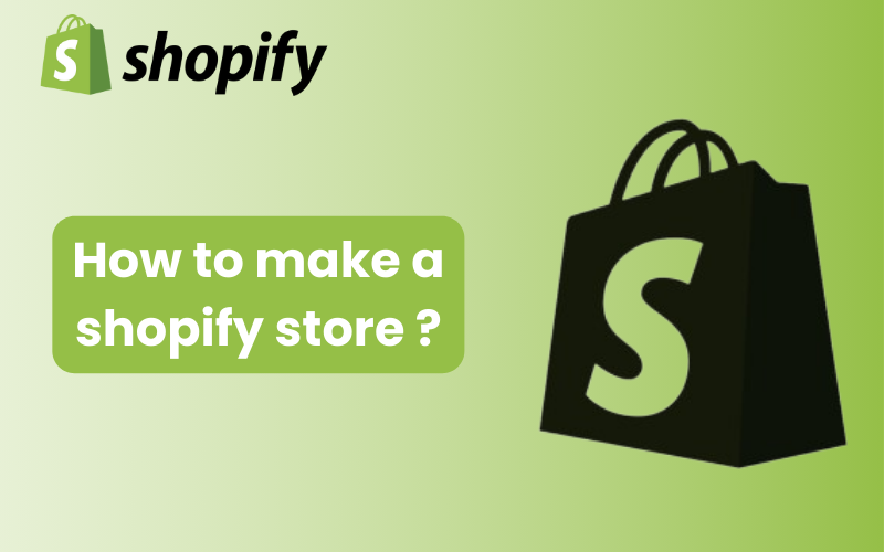 How to make a shopify store