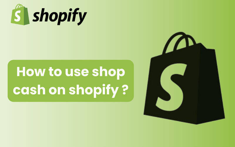 how to use shop cash on shopify