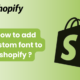 how to add custom font to shopify