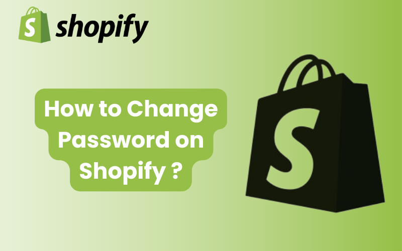 How to Change Password on Shopify
