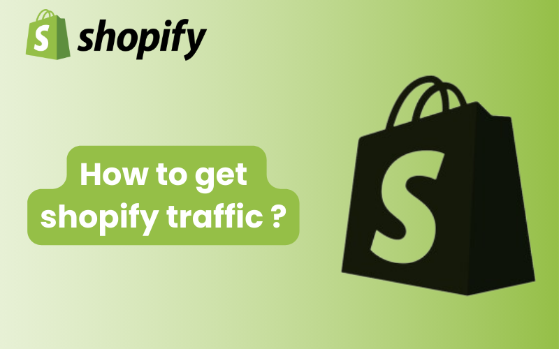 how to get shopify traffic