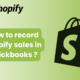 how to record shopify sales in quickbooks