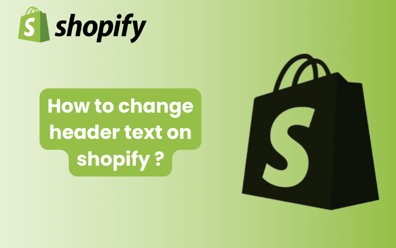 how to change header text on shopify