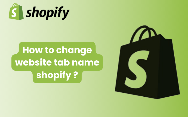 how to change website tab name shopify