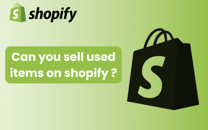 can you sell used items on shopify