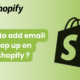how to add email pop up on shopify