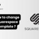 how to change squarespace template