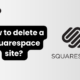 how to delete a squarespace site