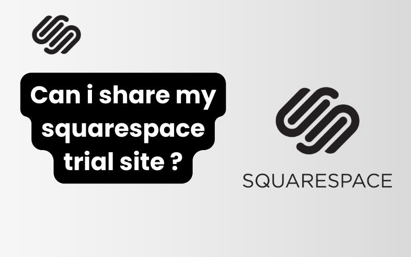 can i share my squarespace trial site